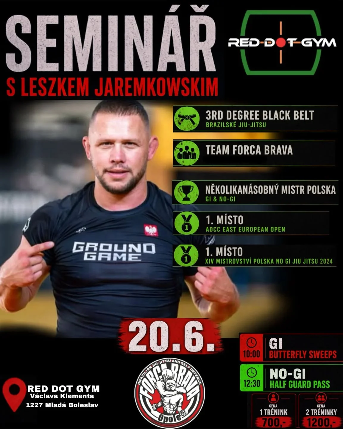 Mistr Leszek Jaremkowski opět u nás v Red Dot Gymu
3rd Degree Black Belt
Několikanásobný mistr Polska Gi i No-Gi
Champion ADCC East European Open

Přespolní vítáni, pro domácí povinnost 🤙

20.6.26 

Gi 10:00 Butterfly Sweeps
No-gi 12:30 Half-Guard Pass

Cena 1200,- za oba tréninky 
  700,- za jeden blok

https://facebook.com/events/s/mistr-leszek-jaremkowski-opet-/1892850851364736/

#reddotgym #mladaboleslav #forcabrava #bjjseminar
#bjjmaster